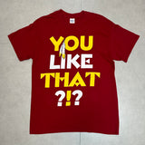 You Like That Graphic T-Shirt - Medium