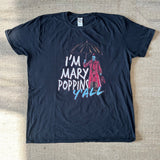 I’m Mary Poppins Graphic T-Shirt - X-Large